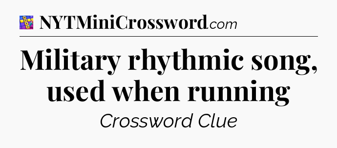 Military rhythmic song, used when running Codycross