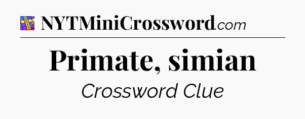 Primate, simian Codycross