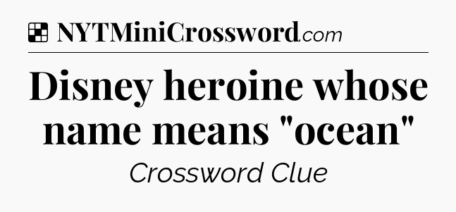Solution: Disney heroine whose name means 