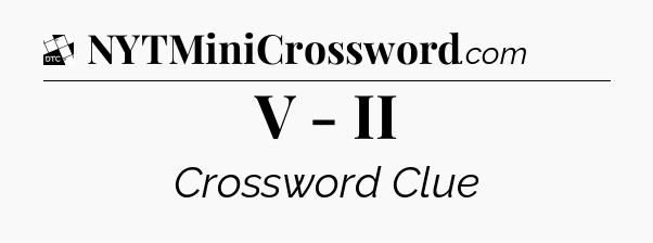 V - II - Daily Themed Classic Crossword