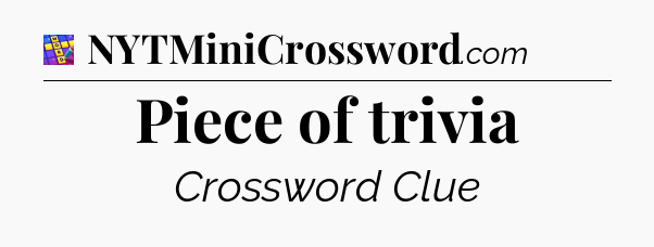 Piece of trivia Codycross