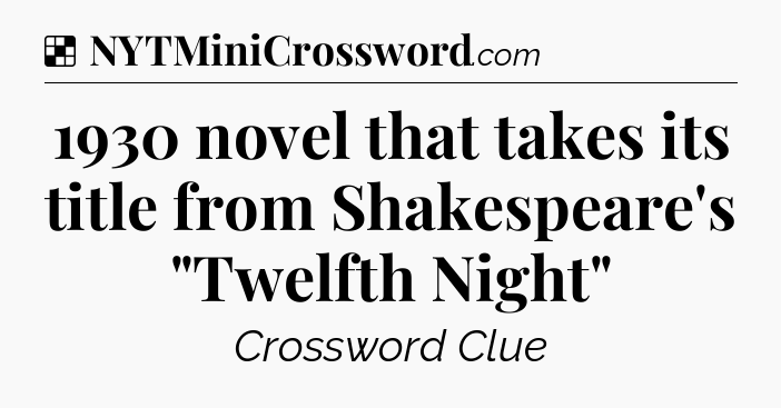Solution: 1930 novel that takes its title from Shakespeare's 
