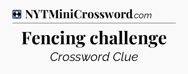 Solution: Fencing challenge - NYT Mini Crossword
