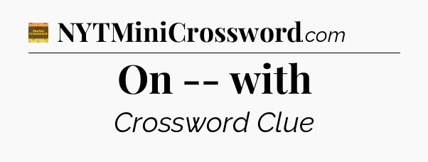 On -- with - Eugene Sheffer Crossword