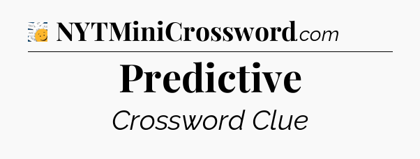 Predictive - 7 Little Words