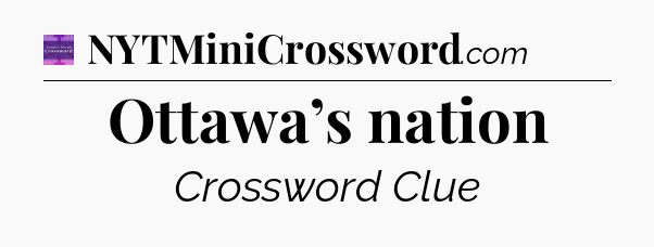 Ottawa’s nation - Thomas Joseph Crossword