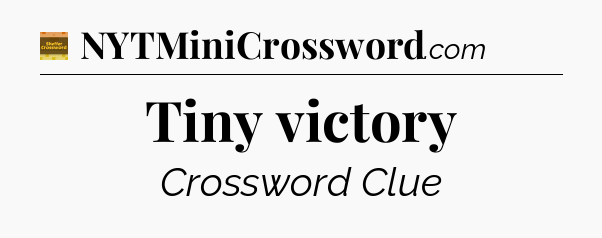 Tiny victory - Eugene Sheffer Crossword