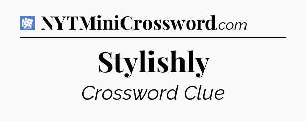 Stylishly Puzzle Page Crossword Clue