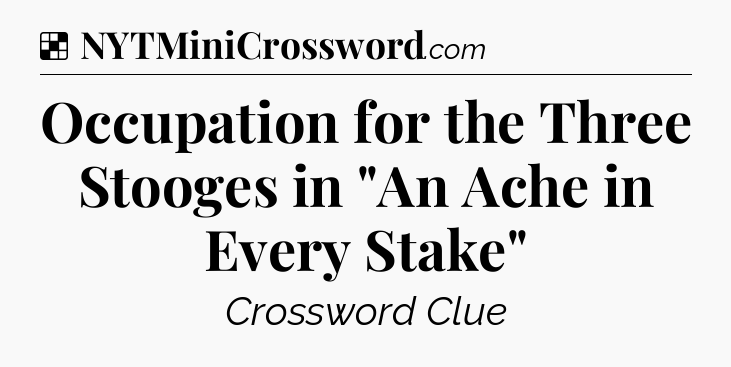 Solution: Occupation for the Three Stooges in 