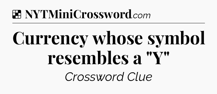 Solution: Currency whose symbol resembles a 