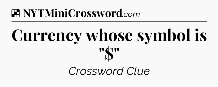Solution: Currency whose symbol is 