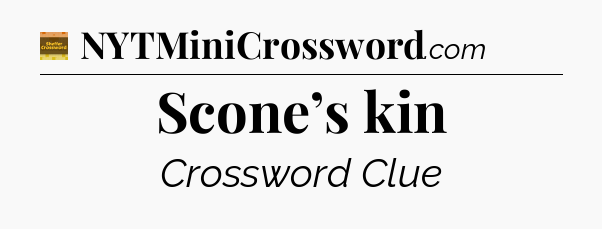 Scone’s kin - Eugene Sheffer Crossword