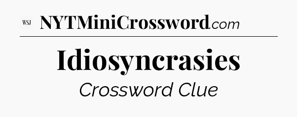 Idiosyncrasies - WSJ Crossword