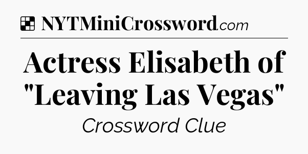 Solution: Actress Elisabeth of 