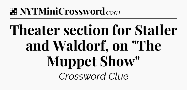 Solution: Theater section for Statler and Waldorf, on 