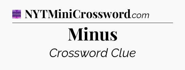 Minus - Thomas Joseph Crossword