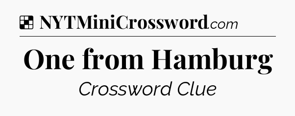 Solution: One from Hamburg - NYT Crossword