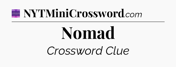 Nomad - Thomas Joseph Crossword