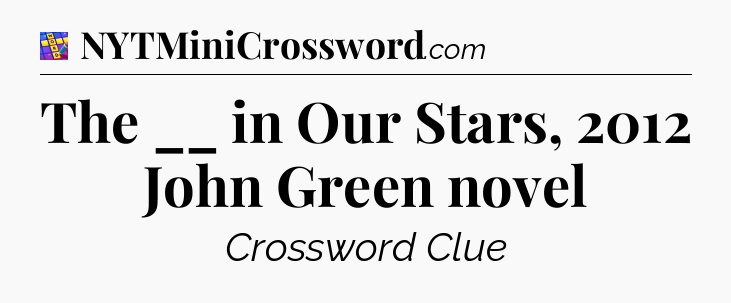 The __ in Our Stars, 2012 John Green novel Codycross