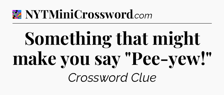 Something that might make you say 