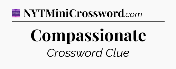 Compassionate - Thomas Joseph Crossword