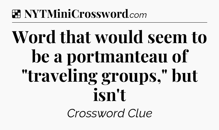 Solution: Word that would seem to be a portmanteau of 