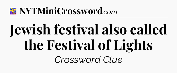 Jewish festival also called the Festival of Lights Codycross