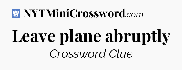 Leave plane abruptly Puzzle Page Crossword Clue
