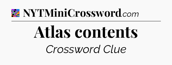 Atlas contents Crossword Clue