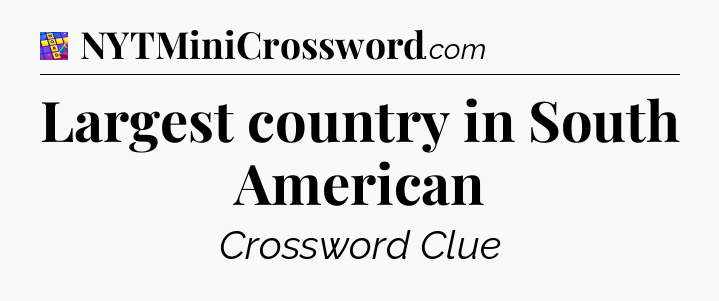 Largest country in South American Codycross