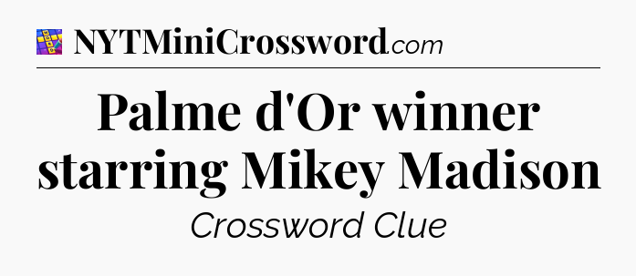 Palme d'Or winner starring Mikey Madison Codycross