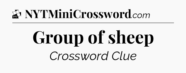 Group of sheep - Daily Themed Classic Crossword