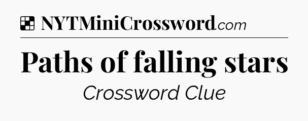 Solution: Paths of falling stars - NYT Crossword
