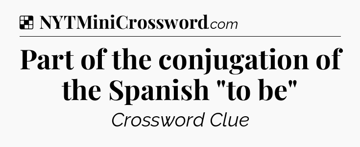 Solution: Part of the conjugation of the Spanish 
