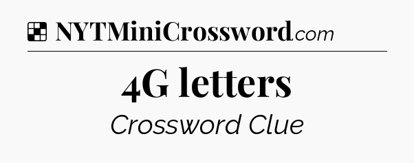 Solution: 4G letters - NYT Crossword