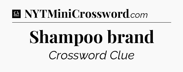 Shampoo brand - LA Times Crossword