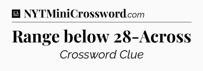 Range below 28-Across - LA Times Crossword
