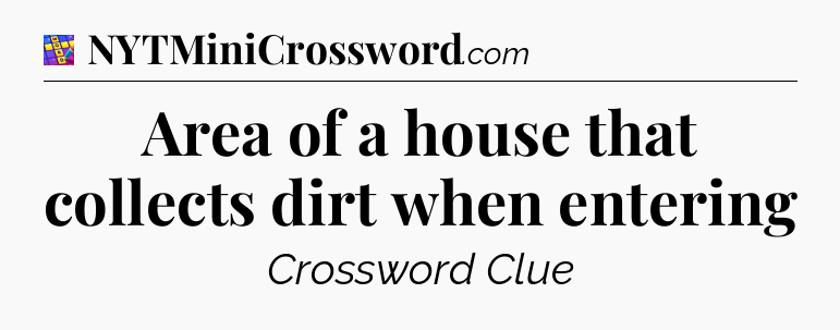 Area of a house that collects dirt when entering Codycross