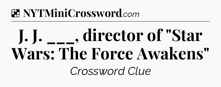 Solution: J. J. ___, director of 