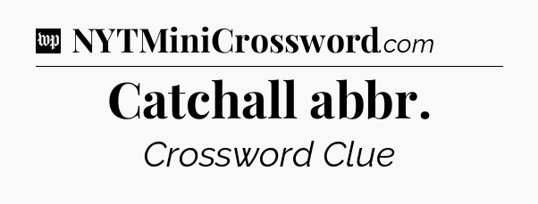 Catchall abbr Crossword Clue
