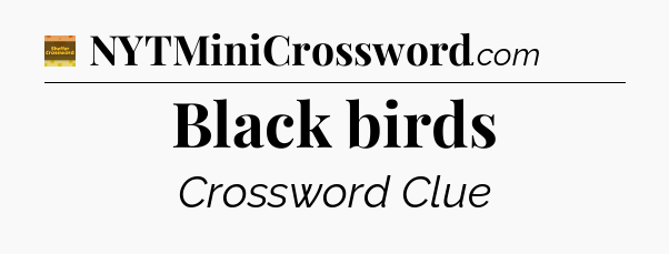 Black birds - Eugene Sheffer Crossword