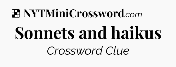 Solution: Sonnets and haikus - NYT Crossword