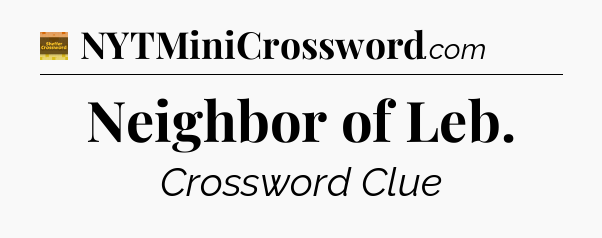 Neighbor of Leb - Eugene Sheffer Crossword