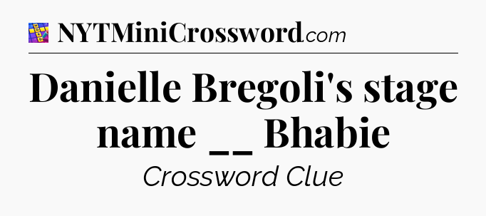Danielle Bregoli's stage name __ Bhabie Codycross