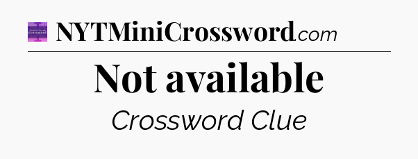 Not available - Thomas Joseph Crossword