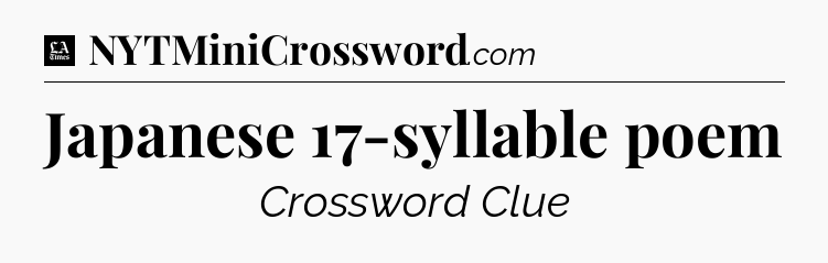 Japanese 17-syllable poem - LA Times Crossword