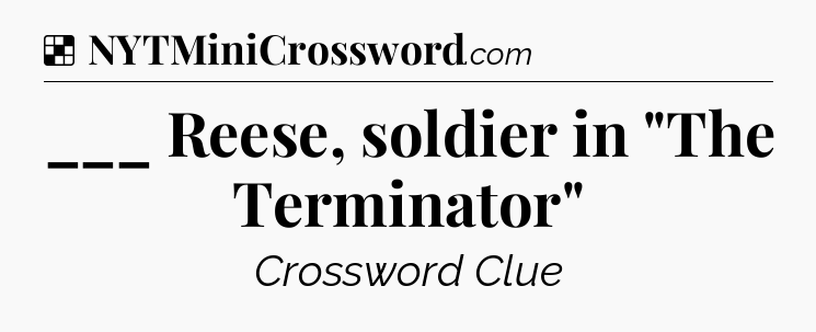 Solution: ___ Reese, soldier in 