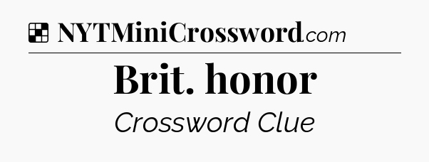 Solution: Brit. honor - NYT Crossword