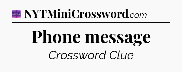 Phone message - Thomas Joseph Crossword