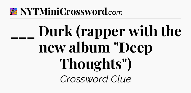 ___ Durk (rapper with the new album 